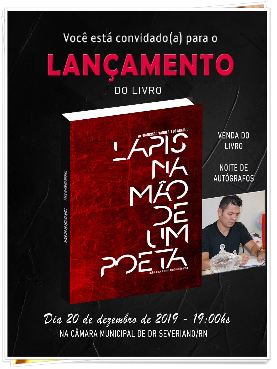 Lançamento do livro "LÁPIS NA MÃO DE UM POETA", do autor Severianense FRANCISCO VANDERLI DE ARAÚJO.
